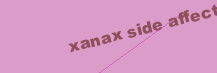 XANAX SIDE AFFECT